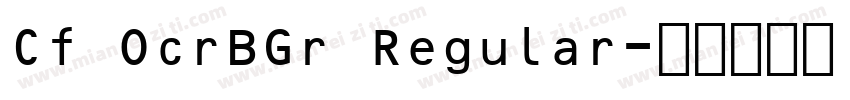 Cf OcrBGr Regular字体转换